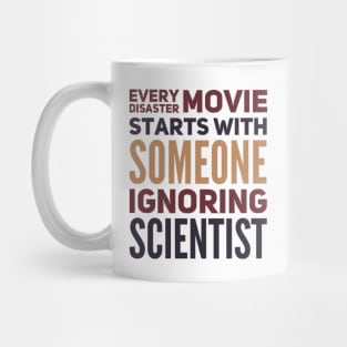 Every Disaster Movie Starts With Someone Ignoring Scientist Mug